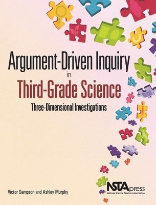 Argument-Driven Inquiry in Third-Grade Science 1