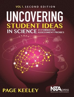 Uncovering Student Ideas in Science, Volume 1 1