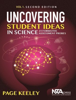 Uncovering Student Ideas in Science, Volume 1