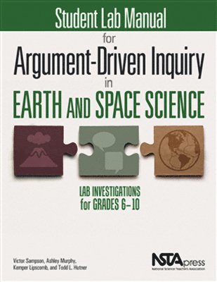 Student Lab Manual for Argument-Driven Inquiry in Earth and Space Science 1