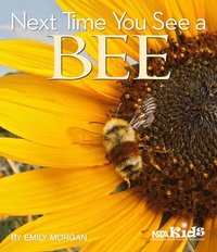 bokomslag Next Time You See a Bee