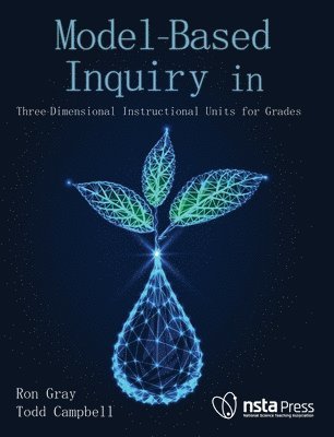 Ron Gray, Todd Campbell - Model-Based Inquiry in Biology, Häftad
