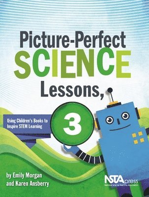 Emily Morgan, Karen Ansberry - Picture-Perfect Science Lessons, Third Grade, Häftad
