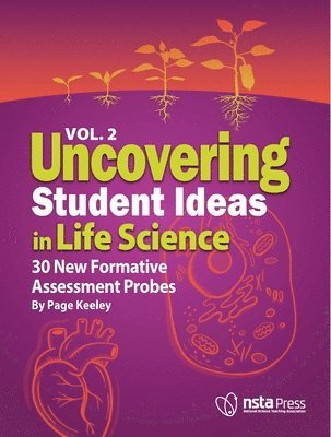 Page Keeley - Uncovering Student Ideas in Life Science, Volume 2, Häftad