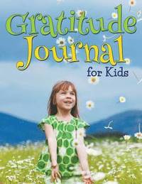 bokomslag Gratitude Journal For Kids