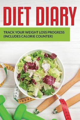 Speedy Publishing LLC, Speedy Publishing LLC, Speedy Publishing Llc - Diet Diary, Häftad