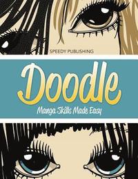 bokomslag Doodle Manga Skills Made Easy
