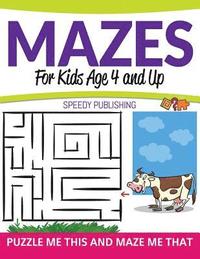 bokomslag Mazes For Kids Age 4 and Up