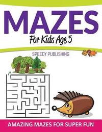 bokomslag Mazes For Kids Age 5