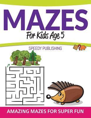 bokomslag Mazes For Kids Age 5