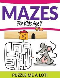 bokomslag Mazes For Kids Age 7