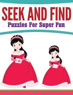 bokomslag Seek And Find Puzzles For Super Fun