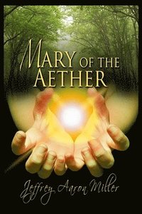 bokomslag Mary of the Aether