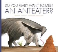 bokomslag Do You Really Want to Meet an Anteater?