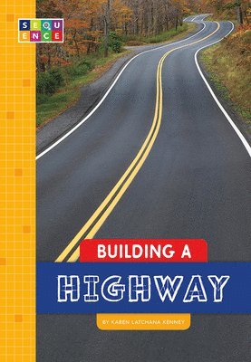 Karen Kenney - Building a Highway, Inbunden