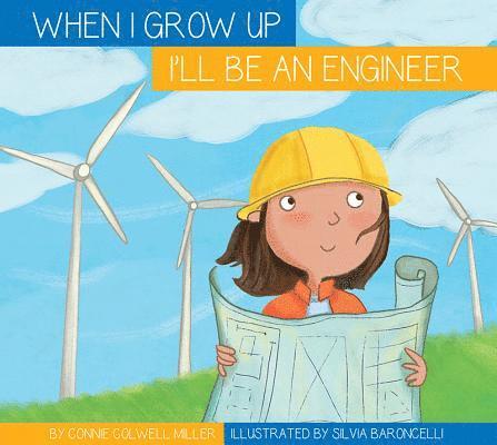 Connie Colwell Miller - I'll Be an Engineer, Häftad