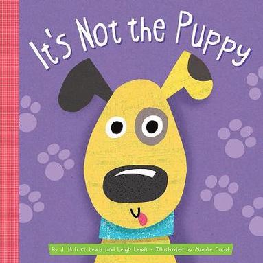 J. Patrick Lewis, Leigh Lewis - It's Not the Puppy, Kartonnage