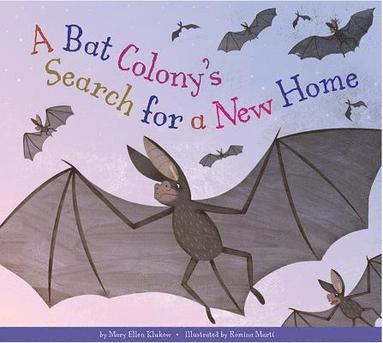 bokomslag A Bat Colony's Search for a New Home