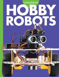 bokomslag Curious about Hobby Robots