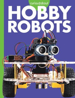 bokomslag Curious about Hobby Robots