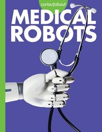 bokomslag Curious about Medical Robots