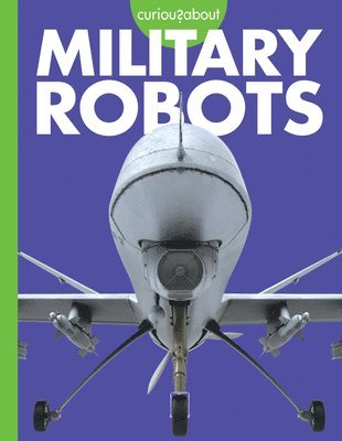 bokomslag Curious about Military Robots