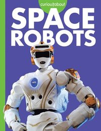 bokomslag Curious about Space Robots