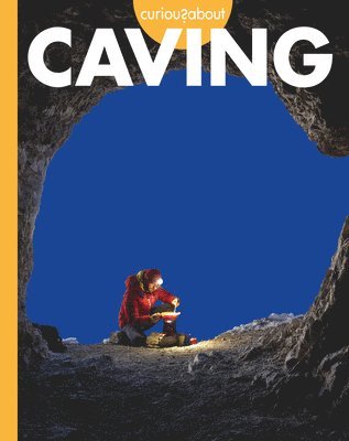 Curious about Caving 1