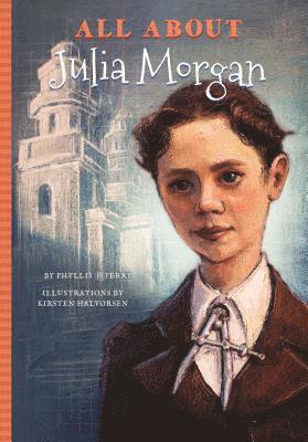 Phyllis J. Perry - All about Julia Morgan, Häftad