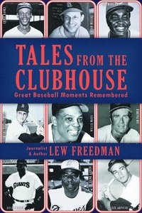 bokomslag Tales from the Clubhouse: Great Baseball Moments Remembered