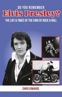 bokomslag Do You Remember Elvis Presley?: The Life and Times of the King of Rock & Roll