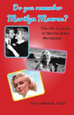 Do You Remember Marilyn Monroe?: The Life and Times of Norma Jeane Mortenson 1