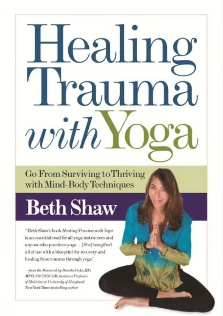 Beth Shaw - Healing Trauma with Yoga, Häftad