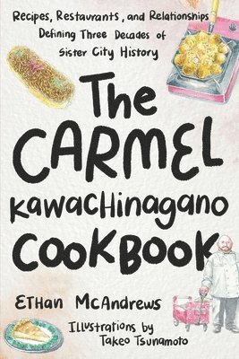 The Carmel-Kawachinagano Cookbook