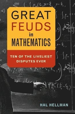 Great Feuds in Mathematics 1