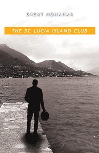 bokomslag The St. Lucia Island Club