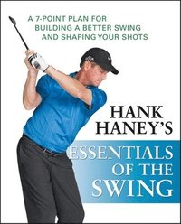 bokomslag Hank Haney's Essentials of the Swing