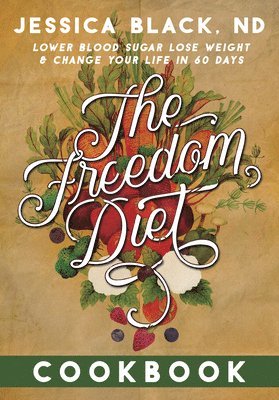 The Freedom Diet Cookbook 1