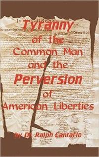 bokomslag Tyranny of the Common Man and the Perversion of American Liberties
