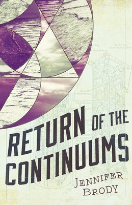 Jennifer Brody - Return of the Continuums, Häftad