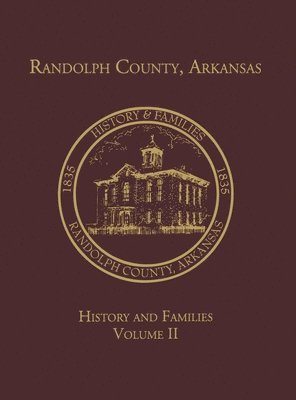 Randolph Co., AR Family History Vol. II 1