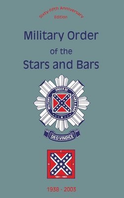 bokomslag Military Order of the Stars and Bars (65th Anniversary Edition)