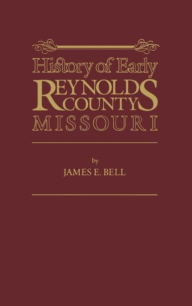 James E. Bell - Reynolds Co, MO, Häftad