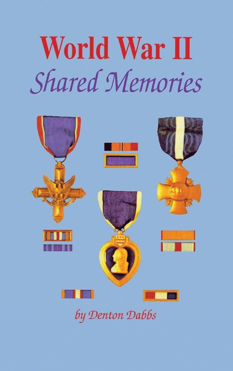 Denton Dabbs - World War II: Shared Memories, Häftad