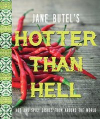bokomslag Jane Butel's Hotter than Hell Cookbook