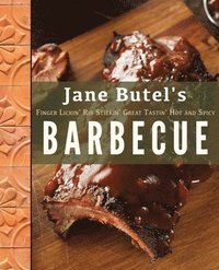 bokomslag Jane Butel's Finger Lickin', Rib Stickin', Great Tastin', Hot and Spicy Barbecue