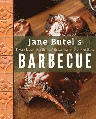 Jane Butel's Finger Lickin', Rib Stickin', Great Tastin', Hot and Spicy Barbecue 1