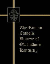 bokomslag The Roman Catholic Diocese of Owensboro, Kentucky