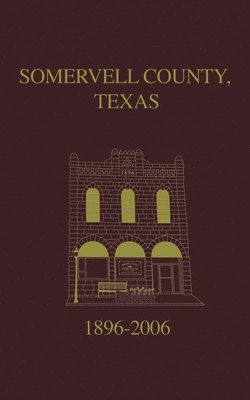 Somervell County, Texas Pictorial History 1