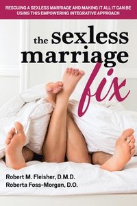bokomslag The Sexless Marriage Fix